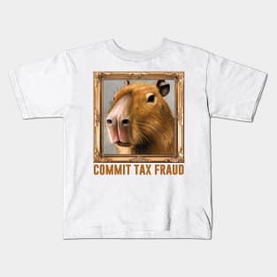 Commit Tax Fraud Capybara Meme Kids T-Shirt